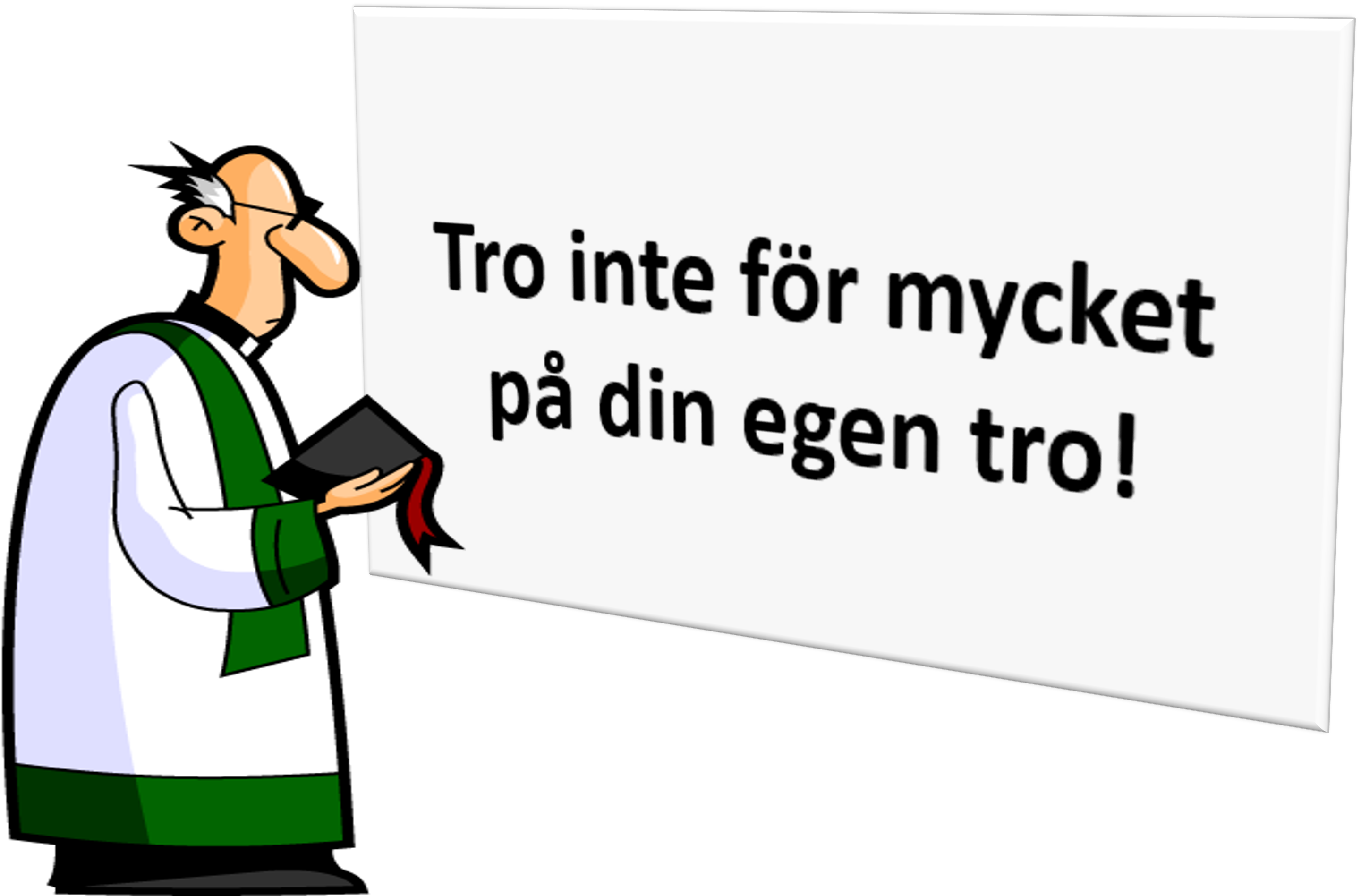 Präst ser på text: Tro inte för mycket på din egen tro!